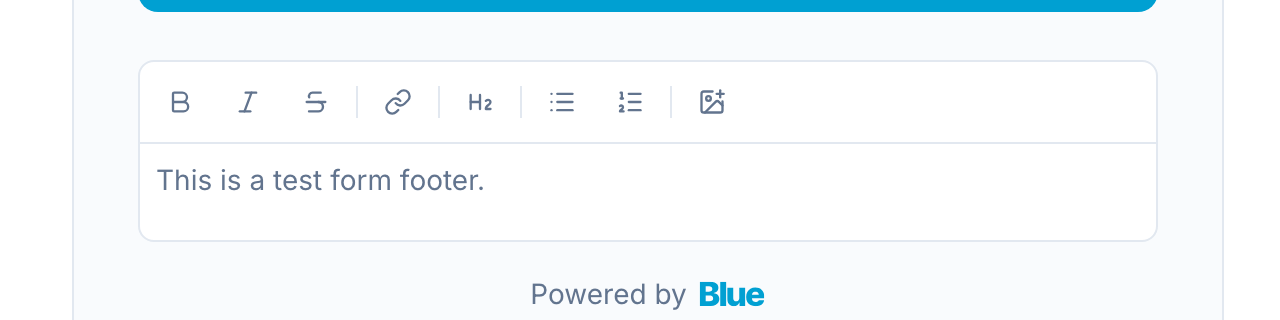 Form footer rich-text editor below the submit button, with the Blue branding footer beneath it
